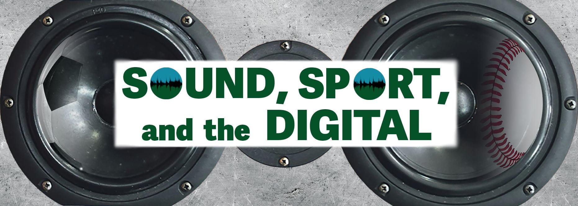The words "Sound, Sport, and the Digital" appear across speakers with superimposed sports balls.